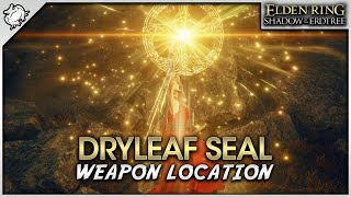 Elden Ring SotE DLC  Dryleaf Seal Weapon Location [upl. by Aicillyhp]