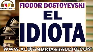 El idiota Fiódor Dostoyevski12 ALEJANDRIAenAUDIO [upl. by Maryellen757]