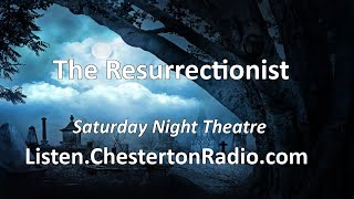 The Resurrectionist  Saturday Night Theatre [upl. by Chandra468]