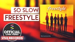 Freestyle — So Slow Official Lyric Video [upl. by Ailes34]