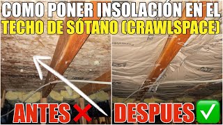 Como Poner Insolación En El Techo Del Sótano o Casa Crawlspace Colchas Batts Fibra de Vidrio DIY [upl. by Enait]