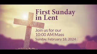 First Sunday in Lent  February 18 2024  10am [upl. by Isleana]