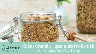 Kokos Granola  gesundes Knuspermüsli zuckerfrei mit Clean Eating im Thermomix und Airfryer [upl. by Aliehc806]