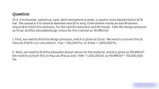 A horizontal cylindrical tank with hemispherical ends is used to store liquid chlorine at 10 bar T [upl. by Mayes]