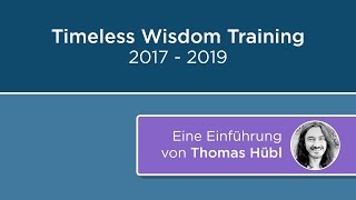 Timeless Wisdom Training kurz erklärt  Thomas Hübl [upl. by Alletniuq894]