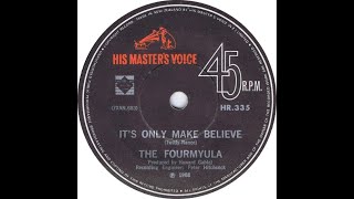 The Fourmyula  Its Only Make Believe Conway Twitty Cover [upl. by Lenoj]