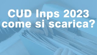 CU INPS 2023 come si scarica dal sito Inps [upl. by Malilliw]