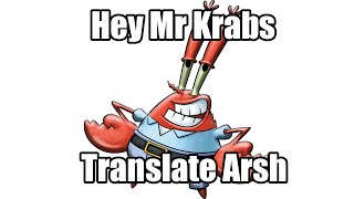 Hey Mr Krabs Translate ARSH into English [upl. by Bruni]