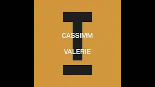 CASSIMM  Valerie Extended Mix [upl. by Wivina]