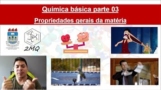 Propriedades gerais da matéria Química básica pt 03 [upl. by Esilegna]