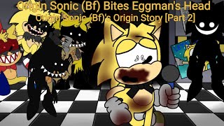 Origin Sonic Bf bites Eggmans head Origin Sonic Bfs Origin Story Part 2 [upl. by Arukas729]