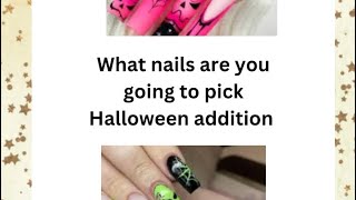 What nails are you going to pick Halloween addition [upl. by Ljoka179]