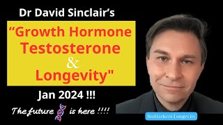 Dr David Sinclair Growth hormone – Testosterone and Longevity [upl. by Abel]