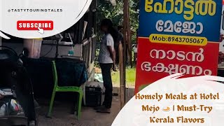 Homely Meals at Hotel Mejo  Authentic Kerala Food in Chalakkudy Thrissur [upl. by Hewet]