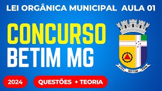 Concurso Público Betim MG Lei Orgânica Municipal Aula 01 2024 [upl. by Amelus]