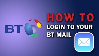 How To Log In To Your BT Mail Account 2018 [upl. by Sumer]