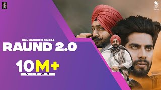 RAUND 20 Official Video  Gill Manuke X SINGGA X Gurlej Akhtar  Punjabi Songs 2021 [upl. by Whitelaw748]