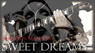 Marilyn Manson  Sweet Dreams Guitar Cover [upl. by Acinoreb]