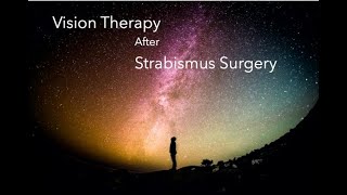 Vision Therapy After Strabismus Surgery The Good The Bad and The Ugly [upl. by Obaza905]