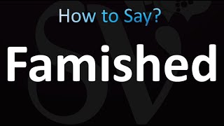 How to Pronounce Famished Correctly [upl. by Kcirdot]