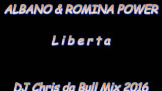 Albano amp Romina Power  Liberta DJ Chris da Bull Mix 2016 [upl. by Yeltnarb696]