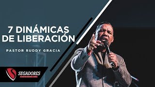 7 DINÁMICAS DE LIBERACIÓN  PASTOR RUDDY GRACIA [upl. by Atronna164]