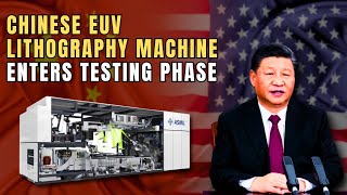 Astounding Chinese Lithography Machine Enters Crucial Testing Phase [upl. by Getraer]