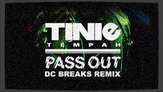 Tinie Tempah  Pass Out DC Breaks Remix [upl. by Louth]