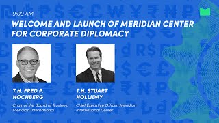 2023 Meridian Summit  Welcome and Launch of Meridian Center for Corporate Diplomacy [upl. by Naaitsirhc]