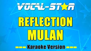 Mulan  Reflection Karaoke Version with Lyrics HD VocalStar Karaoke [upl. by Derman601]