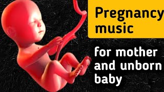 pregnancy music 🎵🎵 for mother and unborn baby  Songs to listen during pregnancypregnancymusic [upl. by Caralie]