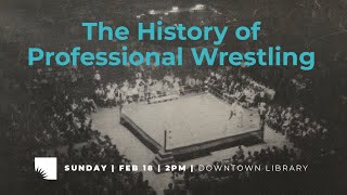 History of Professional Wrestling [upl. by Bisset]