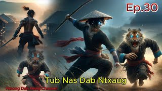 tub nas dab ntxaug  Ep30  11132024 [upl. by Donall855]