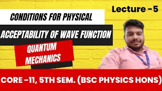 5 Conditions for Physical Acceptability of Wave Function  Quantum Mechanics  Unit1  Core11 [upl. by Lilith705]