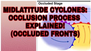 MATRIC GEOGRAPHYOCCLUDED FRONTS EXPLAINED OCCLUSION STAGE [upl. by Rodama]