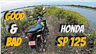 HONDA SP 125 GOOD amp BAD SIDE REVIEW BANGLA [upl. by Alieka]