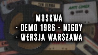 MOSKWA  Demo 1986  Nigdy  Wersja wydana w Warszawie [upl. by Hajed]