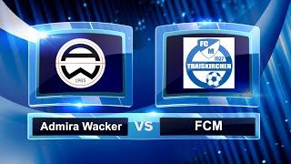 FC Admira Wacker vs FCM Traiskirchen  08092024  900 [upl. by Gardas801]