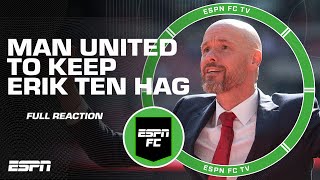 FULL REACTION to Manchester United keeping Erik ten Hag as manager  ESPN FC [upl. by Dottie]