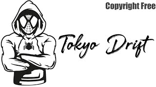 Tokyo Drift  Copyright Free Song [upl. by Ardnoid]