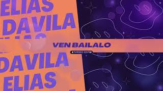 VEN BAILALO Turreo Edit  Elias Davila KhrizyAngelTV [upl. by Krasnoff]