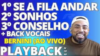 SE A FILA ANDAR  SONHOS  CONSELHO  BACK VOCAIS BERNINI PLAYBACK KARAOKE DEMONSTRAÇÃO [upl. by Morgana]