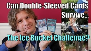 MTG  Can DoubleSleeved Magic Cards SurviveThe Ice Bucket Challenge Gathering [upl. by Anelis]