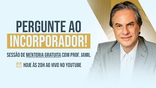 PERGUNTE AO INCORPORADOR Sessão de Mentoria Gratuita com Prof Jamil [upl. by Senilec]