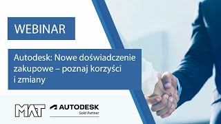 Autodesk Nowe doświadczenie zakupowe – poznaj korzyści i zmiany  WEBINARIUM [upl. by Novahc]