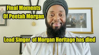 The Final Moments of Peetah Morgan The Lead Singer for Grammy Award Reggae Group Morgan Heritage [upl. by Nylaras834]