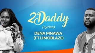 DENA MWANA feat LIMOBLAZE  2Daddy LyricsParoles [upl. by Leticia618]