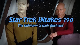 Star Trek INtakes The Unknown is their Business [upl. by Llerryt]