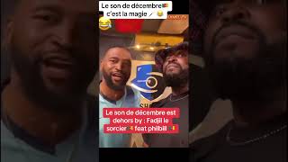 Fadil le sorcier ft Philbill 🇨🇲  en décembre ça va chauffer 👌👏🙌🎉fadjillesorcier cameroun [upl. by Ihn]