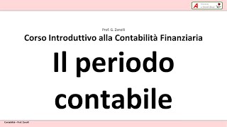 Corso di Contabilità  02  Il periodo contabile [upl. by Flint532]